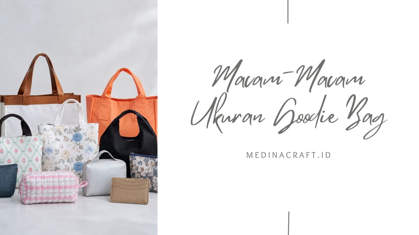 Macam-Macam Ukuran Goodie Bag